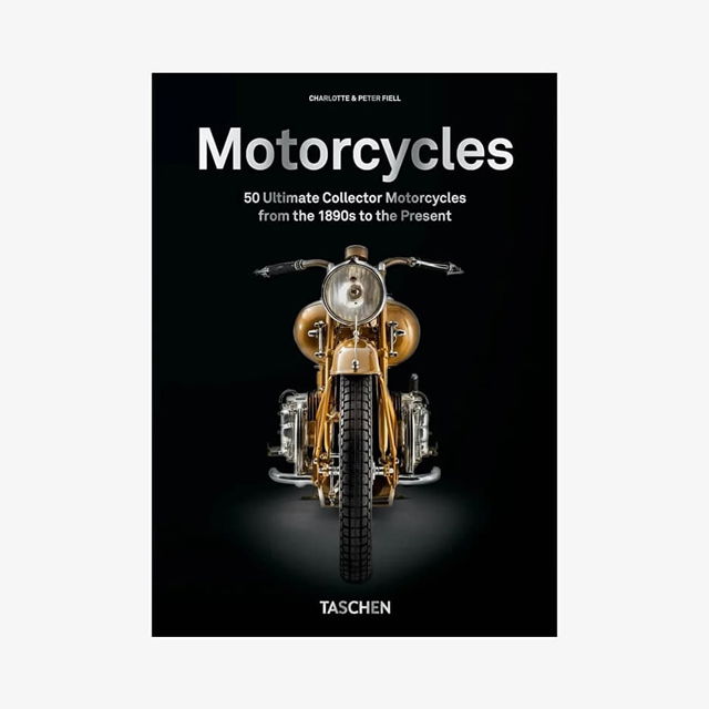 Motorcycles 50 Ultimate Collector from 1890s to Present by Charlotte & Peter Fiell