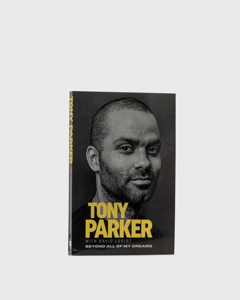 Книга и списание gestalten Tony Parker: Beyond All Of My Dreams" By Tony Parker Черно | 9781629379302