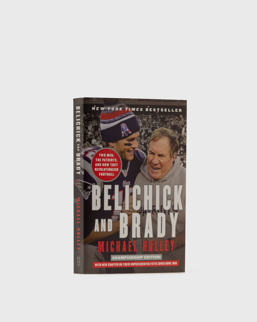 Книга и списание gestalten Belichick & Brady - Two Men, The Patriots, And How They Revolutionized Football" By Michael Holl Многоцветен | 9780316266901