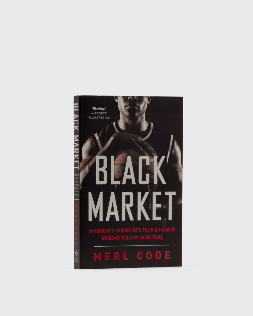 Книга и списание gestalten Black Market - An Insider's Journey Into The High-Stakes World Of College Basketball" By Merl Code Черно | 9781335449450