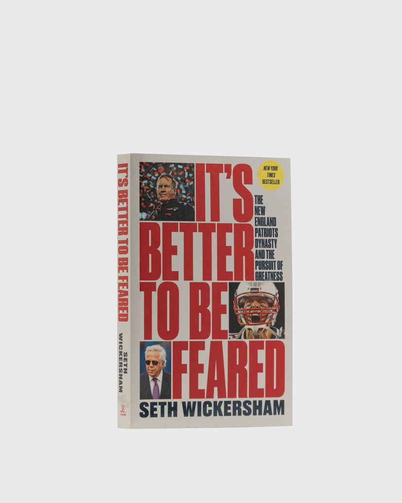 Книга и списание gestalten It's Better To Be Feared - The New England Patriots Dynasty And The Pursuit Of Greatness" By Set Многоцветен | 9781324091998