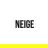 NEIGE